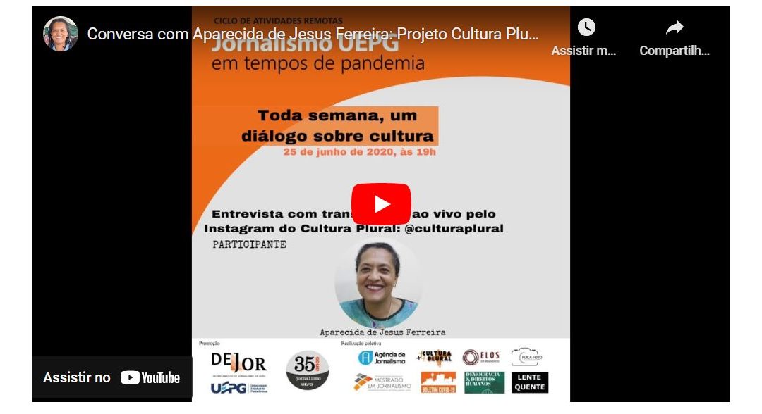 Conversa com Aparecida de Jesus Ferreira: Projeto Cultura Plural Curso Jornalismo UEPG
