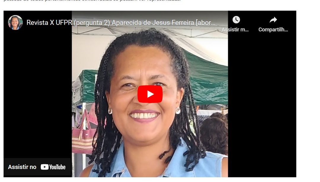 Entrevista Aparecida de Jesus Ferreira: Abordar sobre raça no Sul do Brasil.