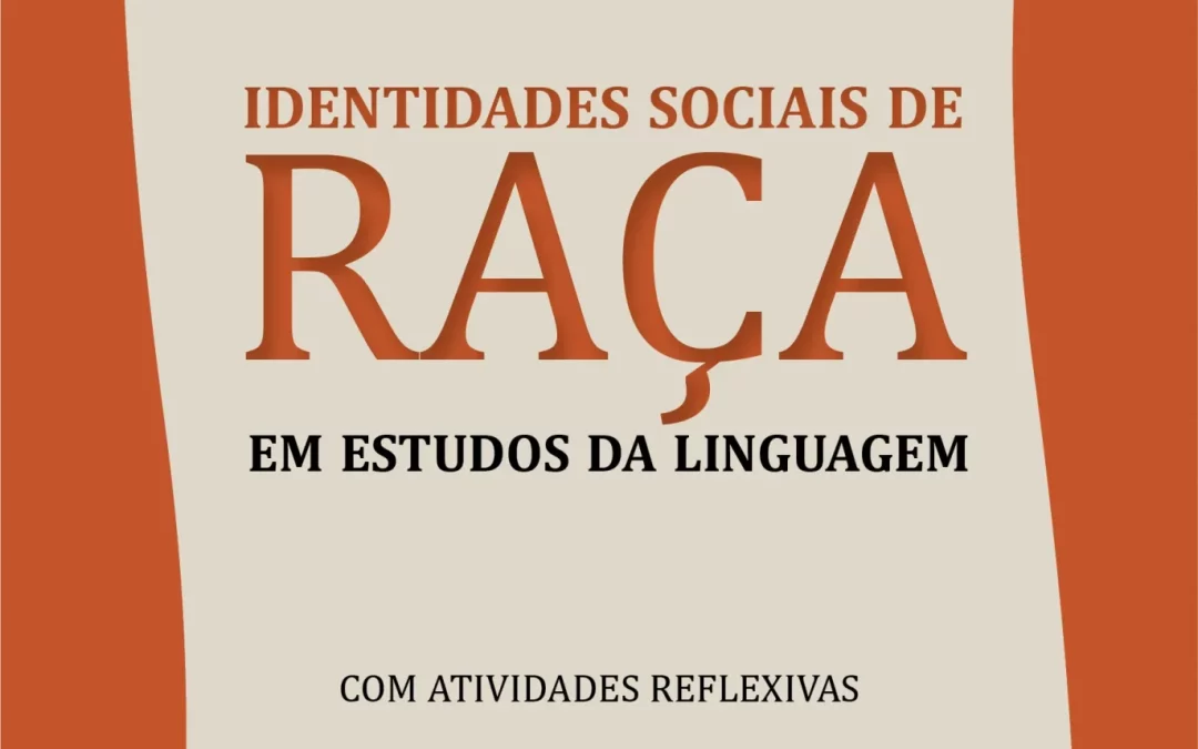 Identidades Sociais de Raça em Estudos da Linguagem