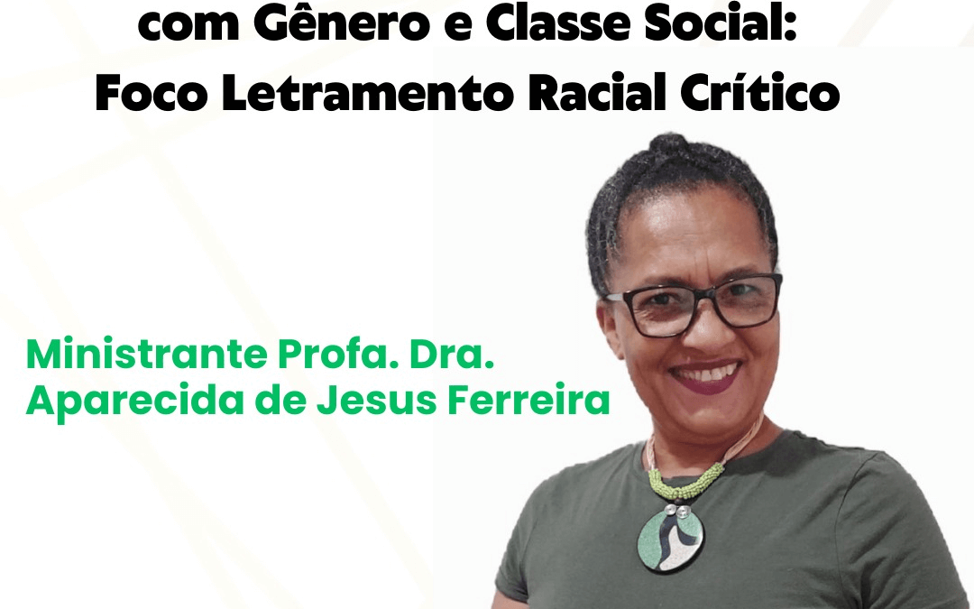 Curso Análise de Livros Didáticos e Identidades de Raça Interseccionadas com Gênero e Classe Social: Foco Letramento Racial Crítico