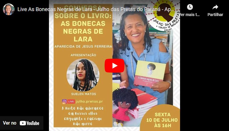 Live As Bonecas Negras de Lara – Julho das Pretas do Paraná – Aparecida de Jesus Ferreira